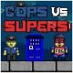 Cops vs Supers - Free  game