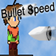 Bullet Speed Game