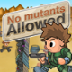 No Mutants Allowed Game