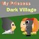 My Princess - Dark Village Game