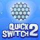 Quick Switch 2 Game