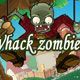 Whack Zombies Game