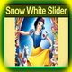 Snow White Slider