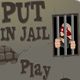 Put in Jail