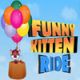 Funny Kitten Ride Game