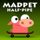 Madpet Half-Pipe Game
